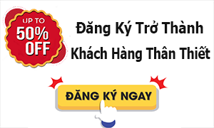 ĐĂNG KÝ KHÁCH HÀNG THÂN THIẾT MUA HÀNG SALE UPTO 50%